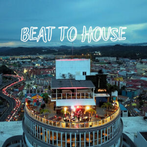 BEAT TO HOUSE